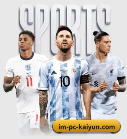 五大体育板块覆盖,从比分到直播全覆盖 | KAIYUN SPORTS
